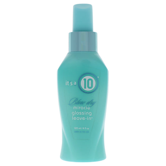 Miracle Blow Dry Glossing Leave-In by Its A 10 for Unisex - 4 oz Treatment